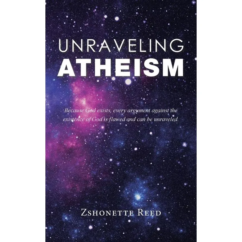 Unraveling Atheism