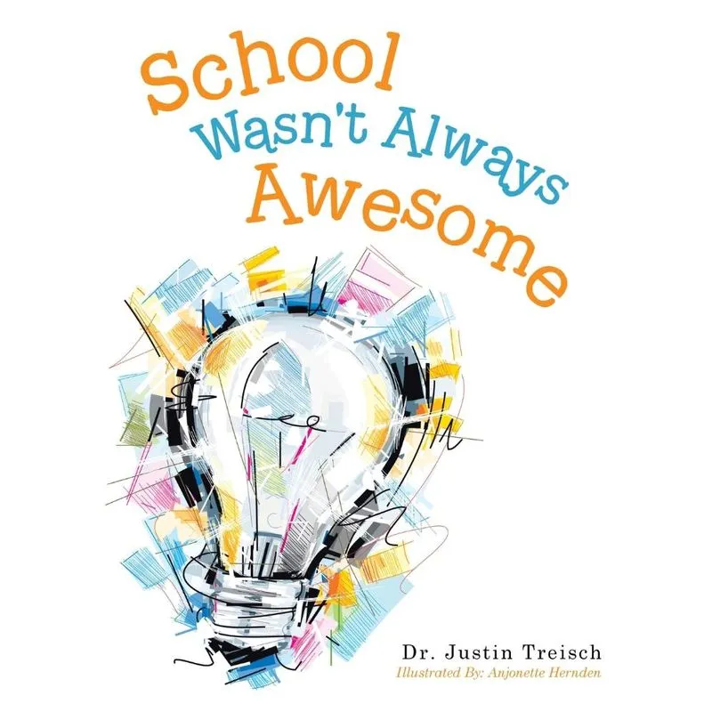 School Wasnt Always Awesome