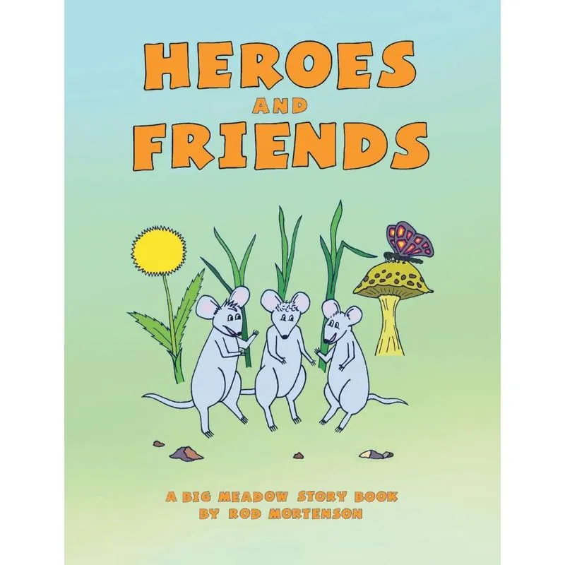 Heroes and Friends