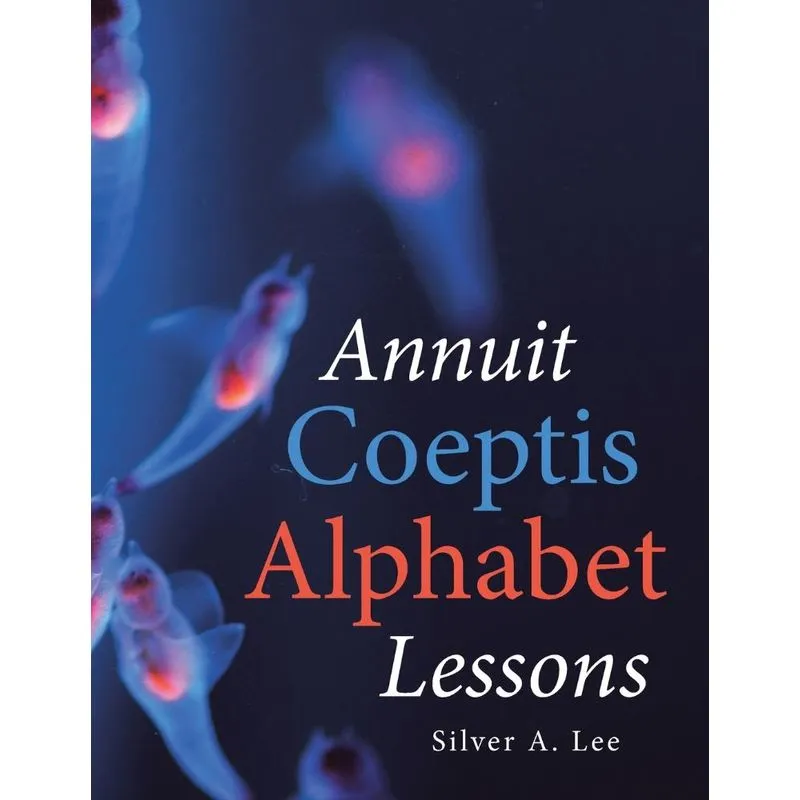 Annuit Coeptis Alphabet Lessons