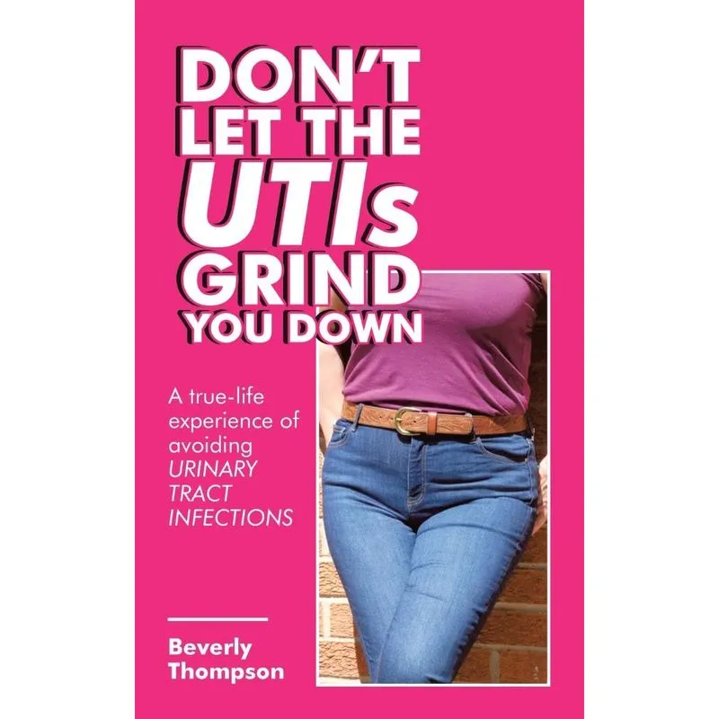 Dont Let the Utis Grind You Down