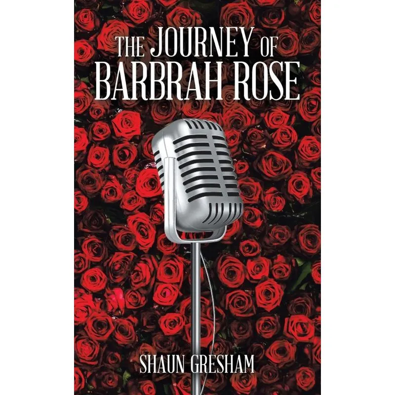 The Journey of Barbrah Rose