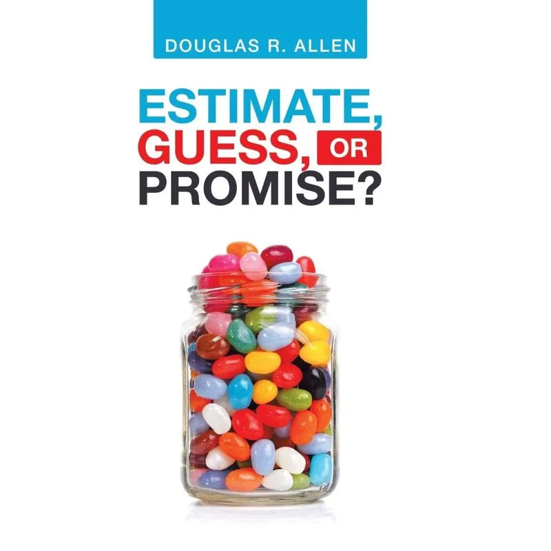 Estimate, Guess, or Promise?