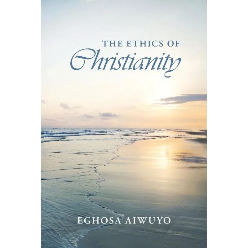 The Ethics of Christianity