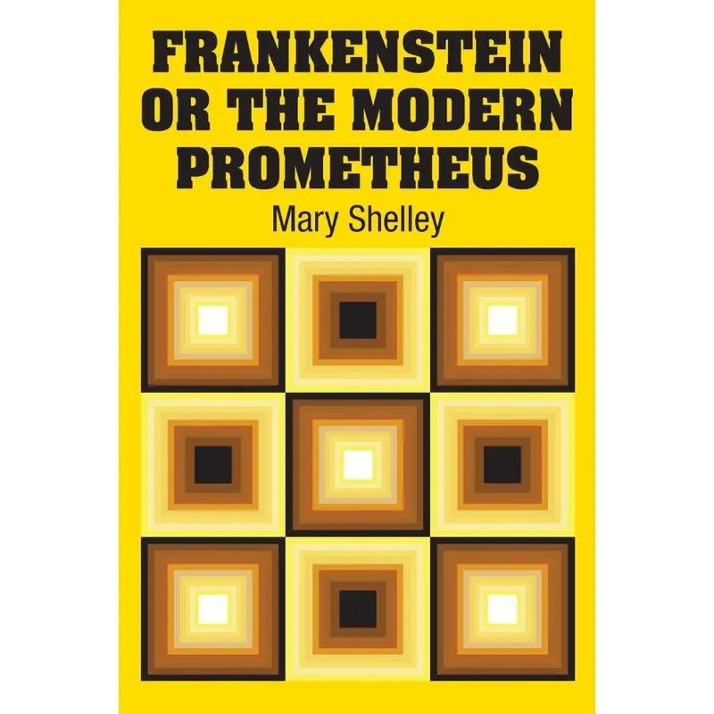 Frankenstein or the Modern Prometheus