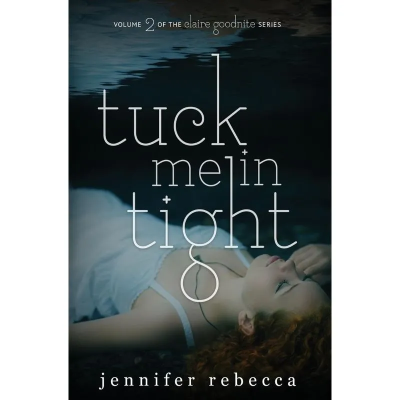 Tuck Me in Tight