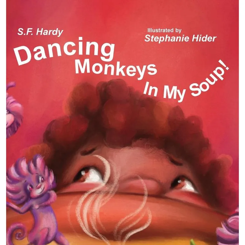 Dancing Monkeys in My Soup