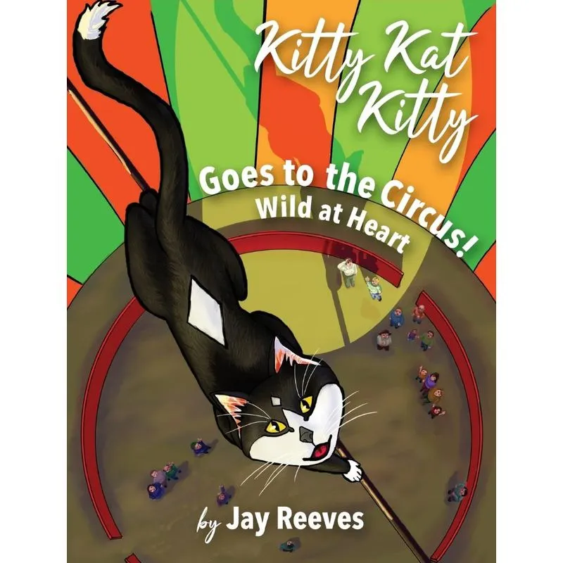 Kitty Kat Kitty Goes to the Circus