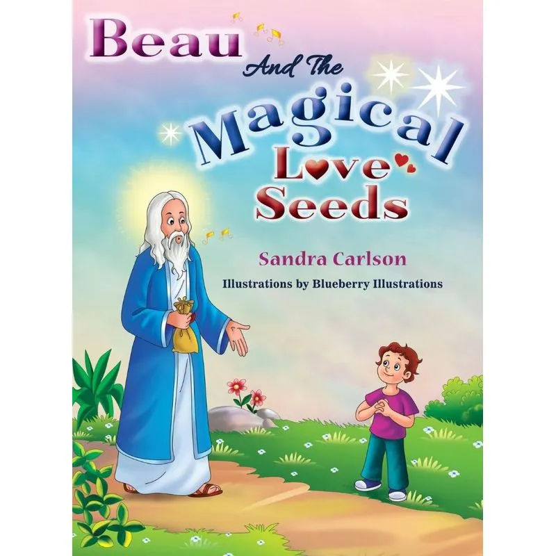 Beau And The Magical Love Seeds