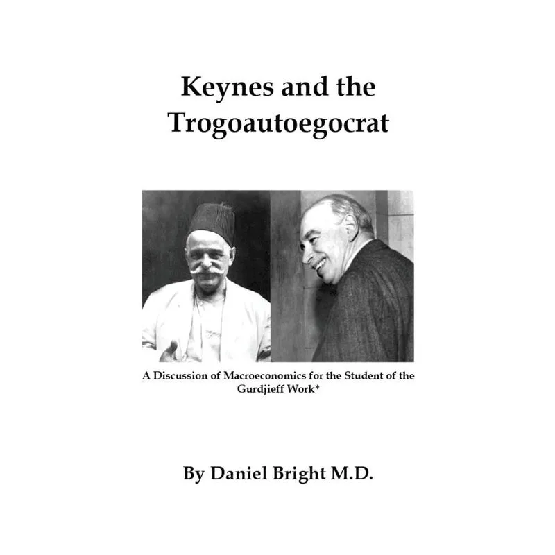 Keynes and the Trogoautoegocrat