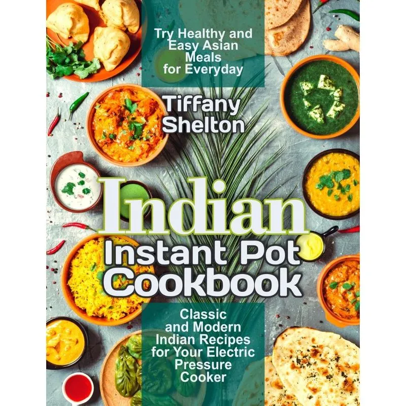 Indian Instant Pot Cookbook