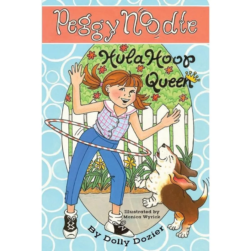 Peggy Noodle, Hula Hoop Queen