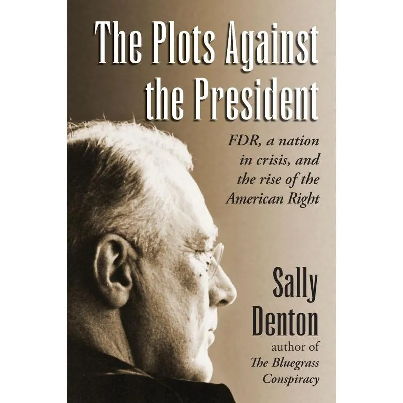 The Plots Against the President