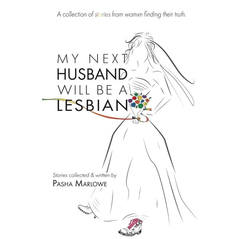 My Next Husband Will Be a Lesbian