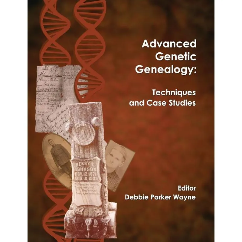 Advanced Genetic Genealogy