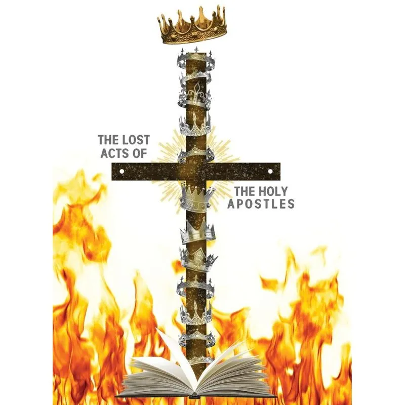 THE LOST ACTS OF THE HOLY APOSTLES
