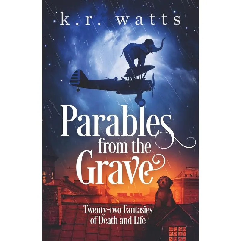 Parables from the Grave