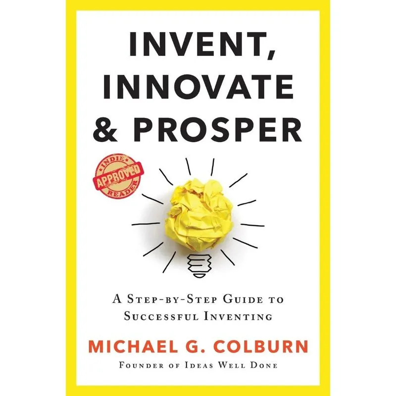 Invent, Innovate, And Prosper