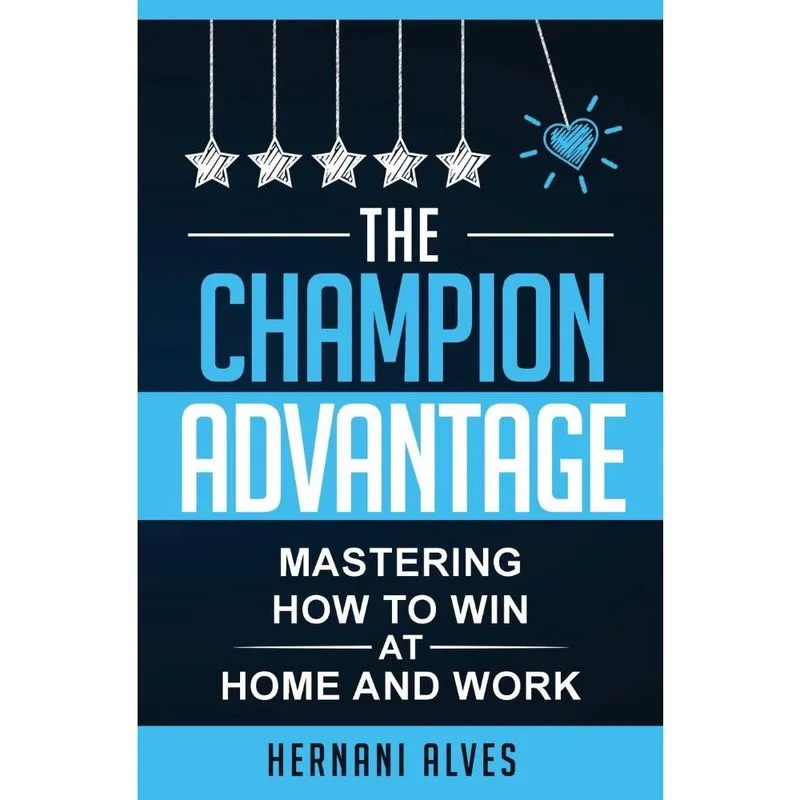 The Champion Advantage - Mastering How To win at Home and W