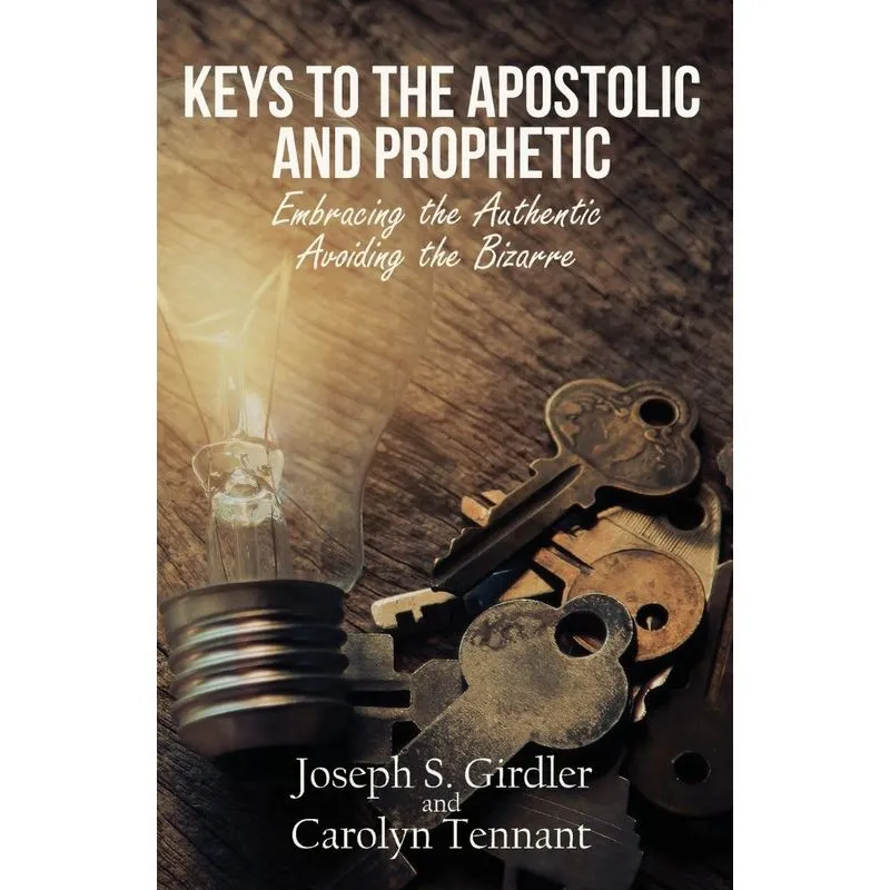 Keys to the Apostolic and Prophetic