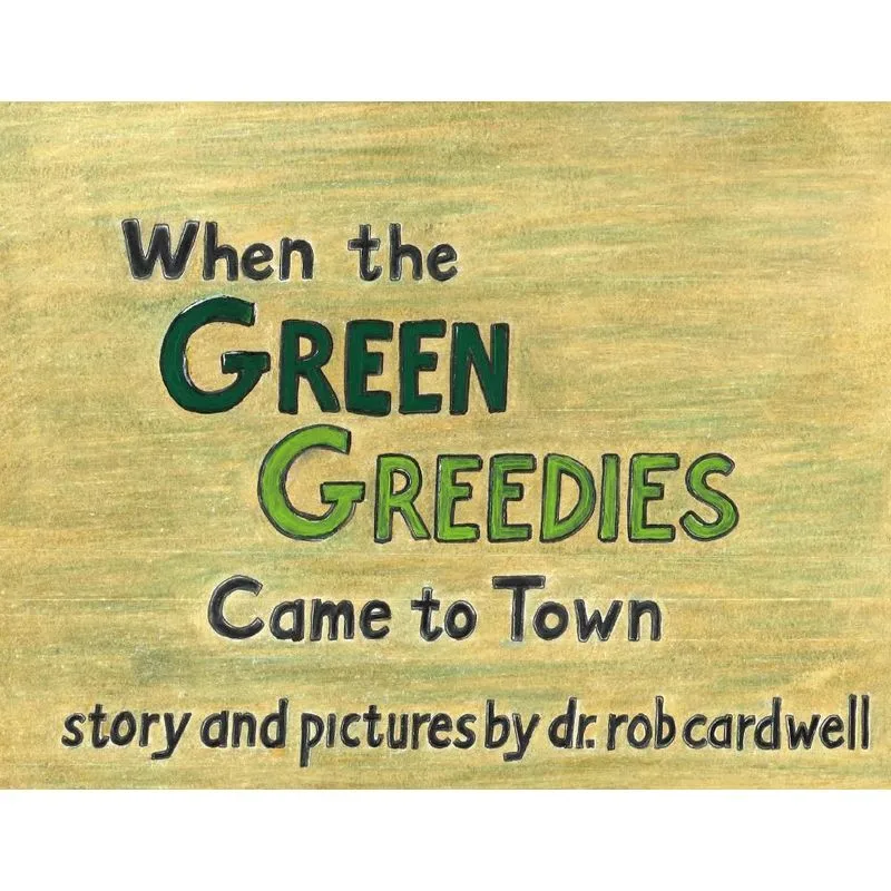 The Green Greedies
