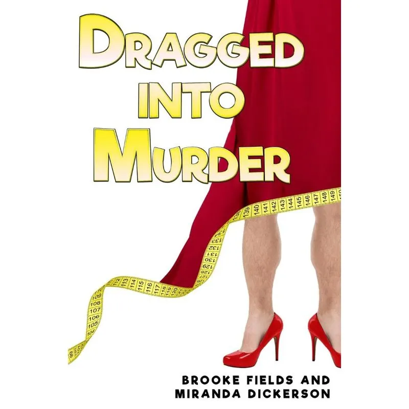 DRAGGED INTO MURDER