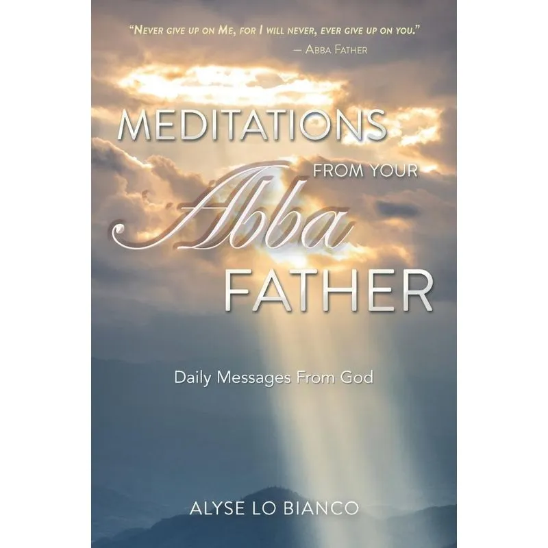 Meditations From Your Abba Father