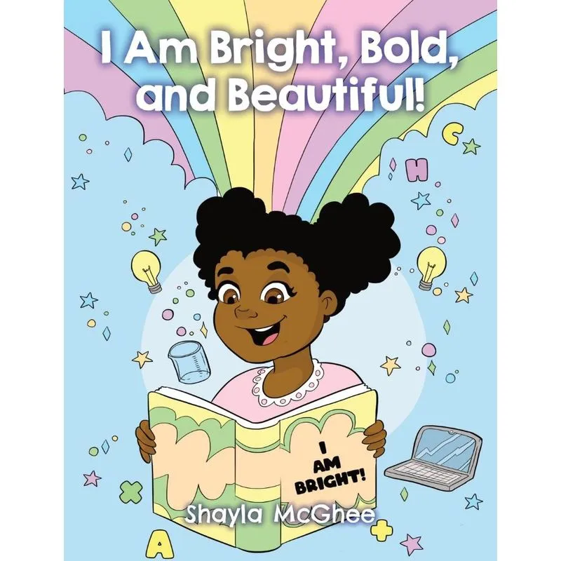 I Am Bright, Bold, and Beautiful!