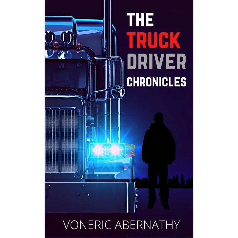 The Truck Driver Chronicles