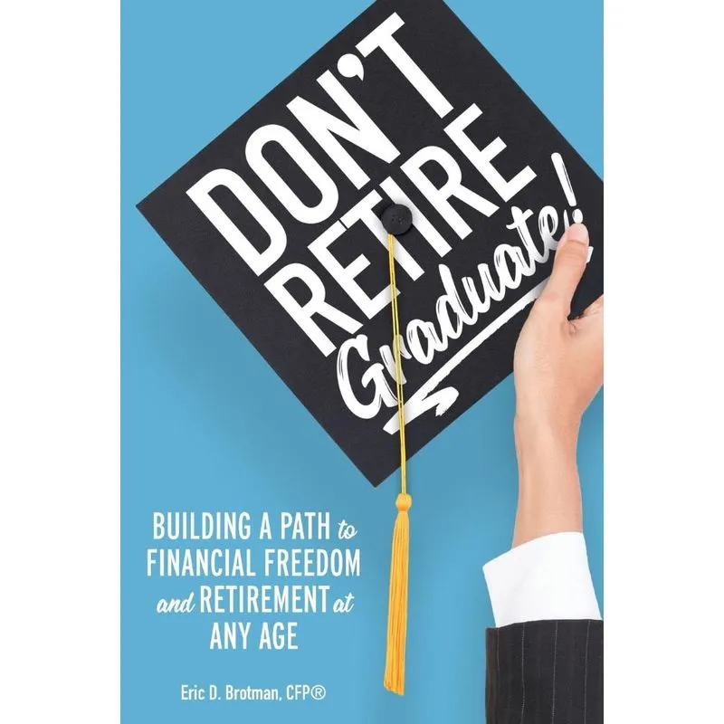 Dont Retire... Graduate!