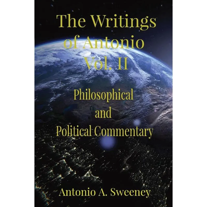 The Writings of Antonio Vol. II