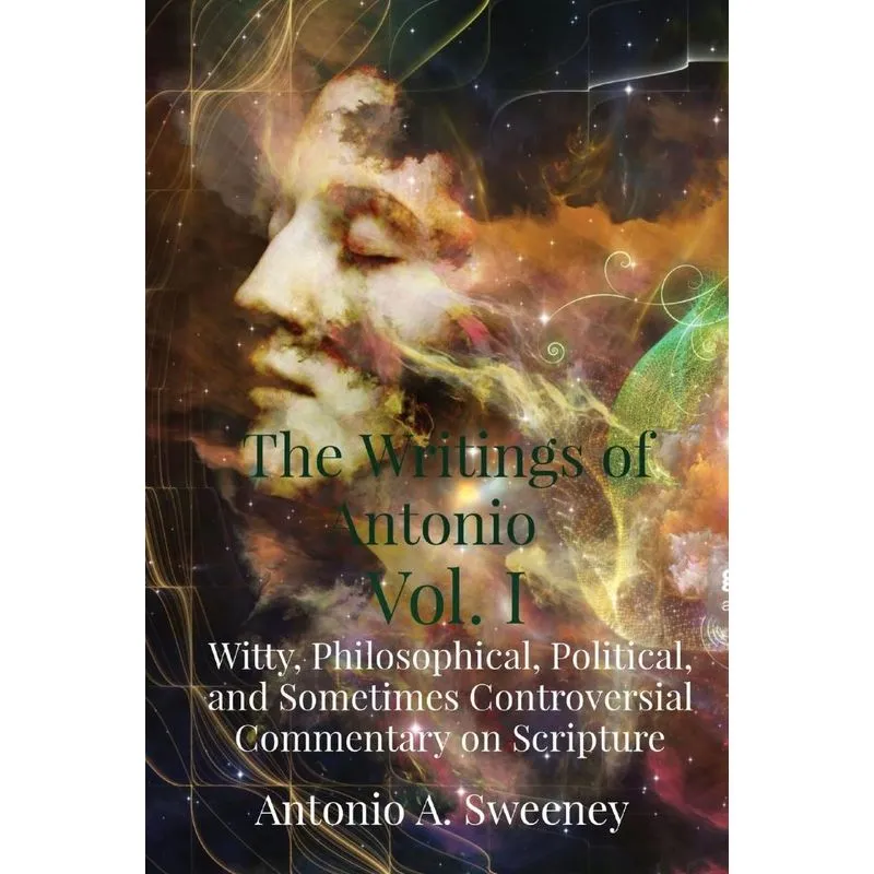 The Writings of Antonio Vol. I