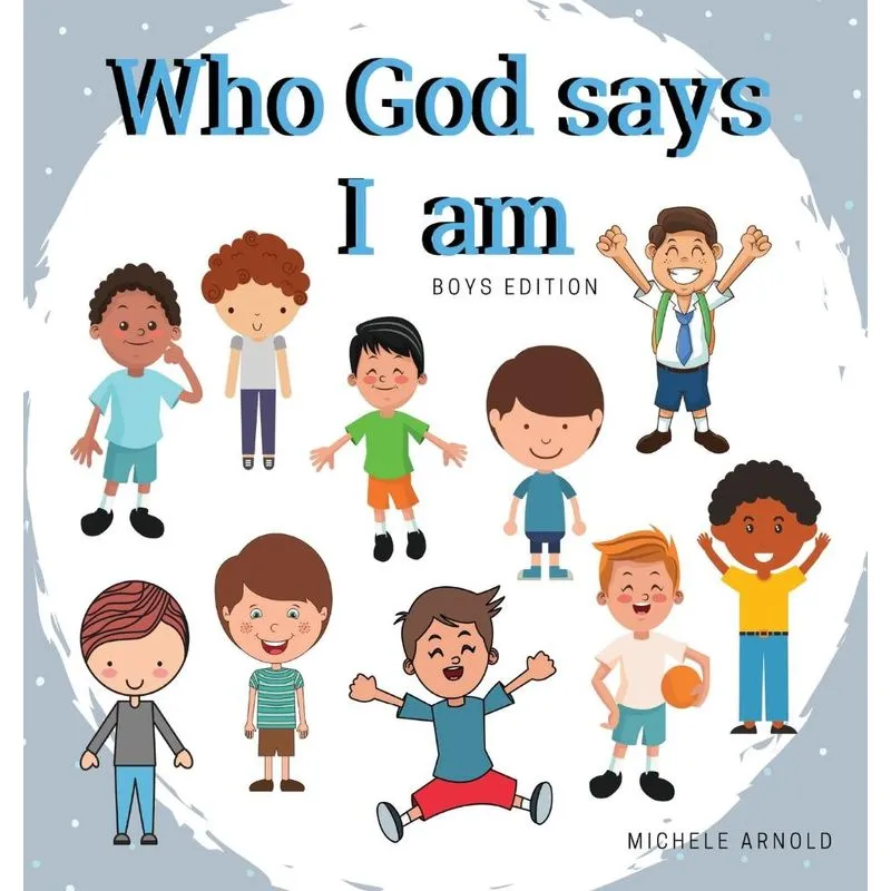 Who God says I am - Boys Edition