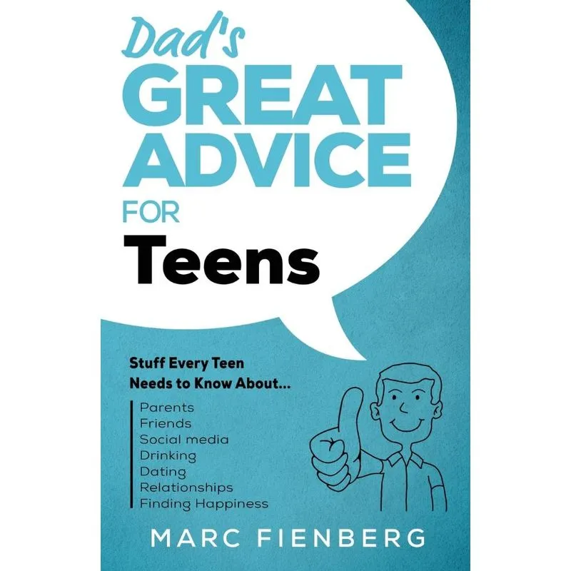 Dads Great Advice for Teens