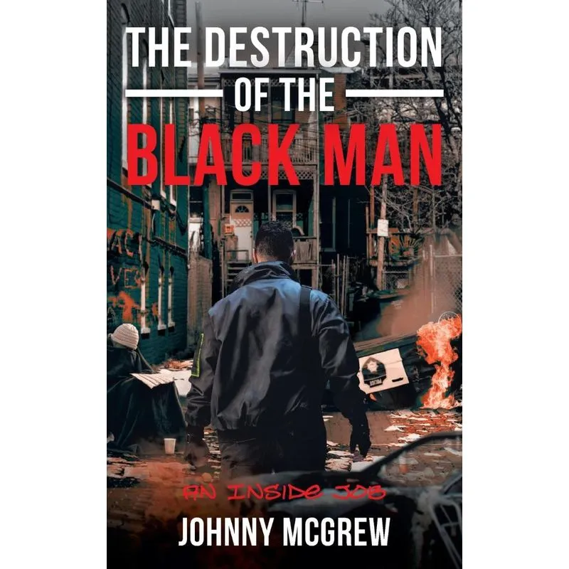 The Destruction of the Black Man