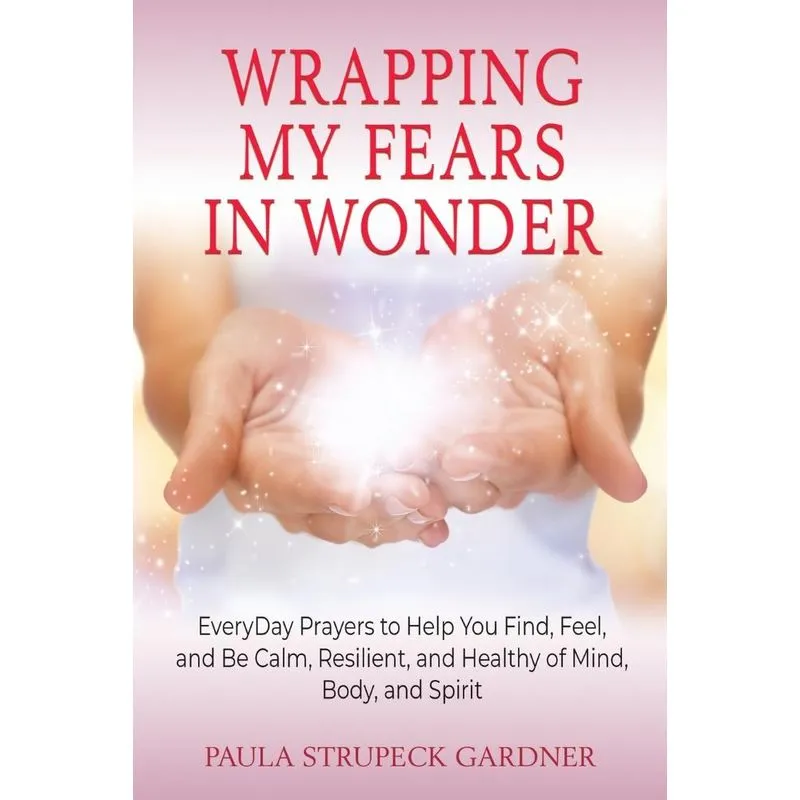 Wrapping My Fears In Wonder