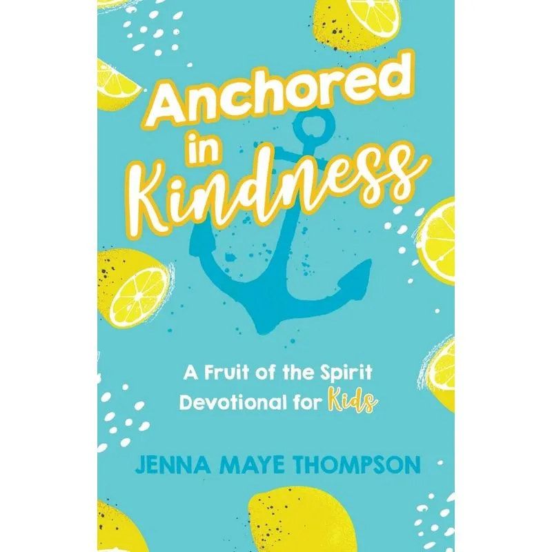 Anchored in Kindness