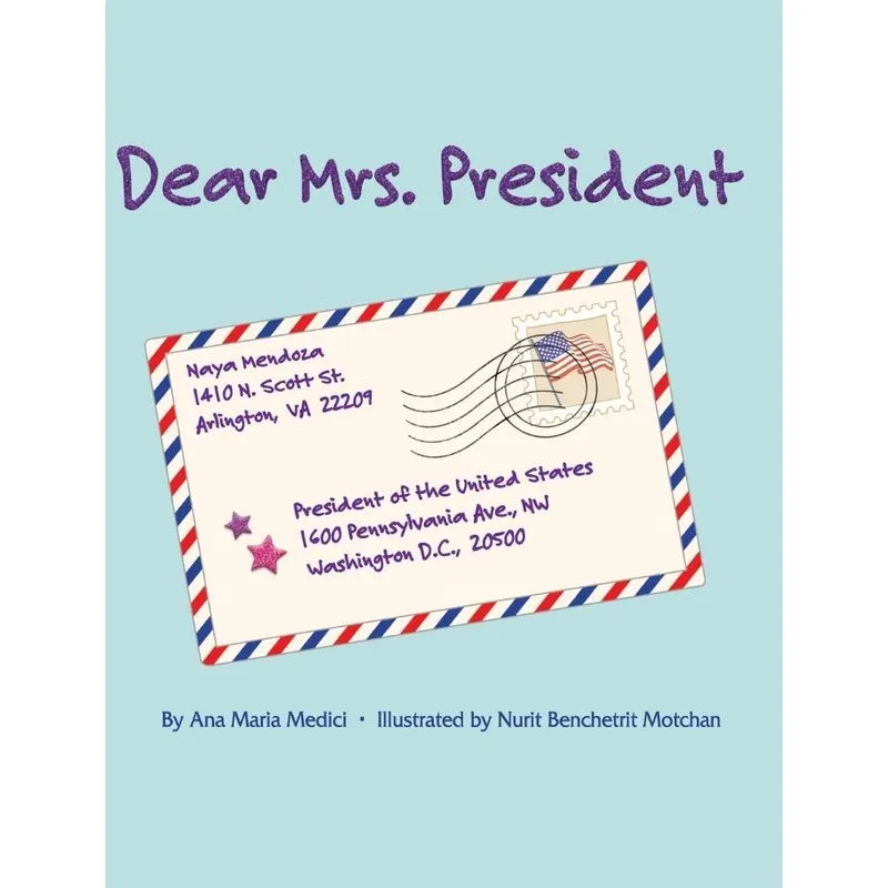 Dear Mrs. President