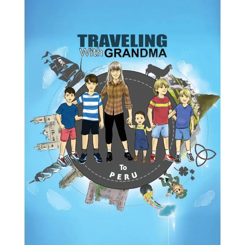 TRAVELING with GRANDMA to PERU