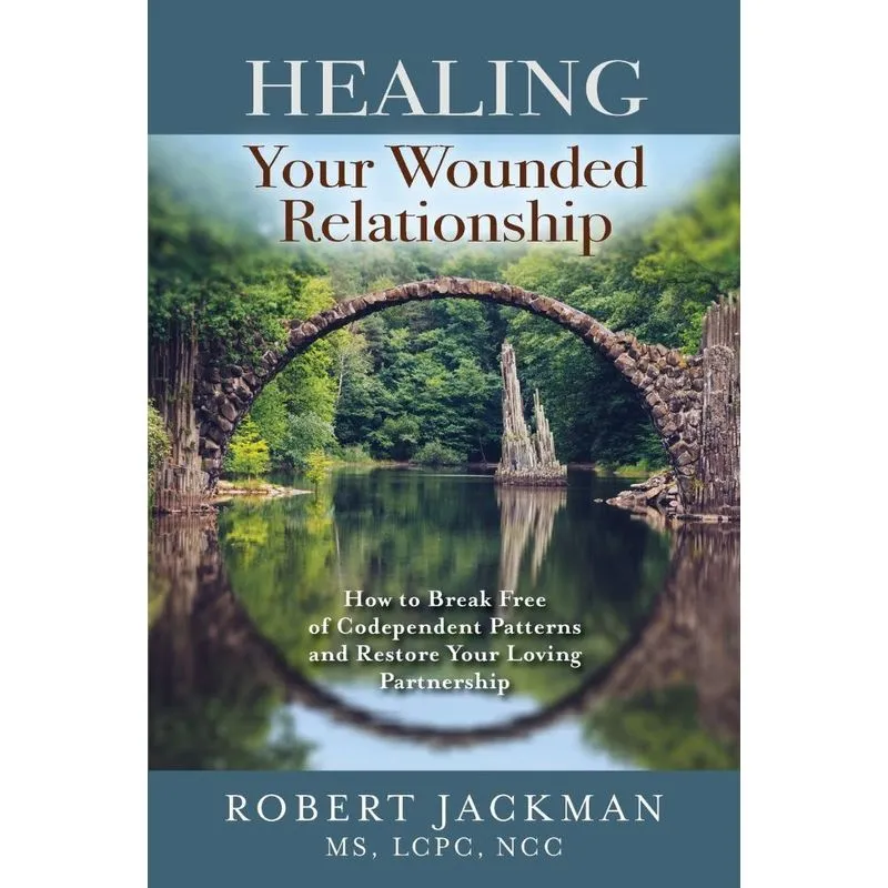 Healing Your Wounded Relationship