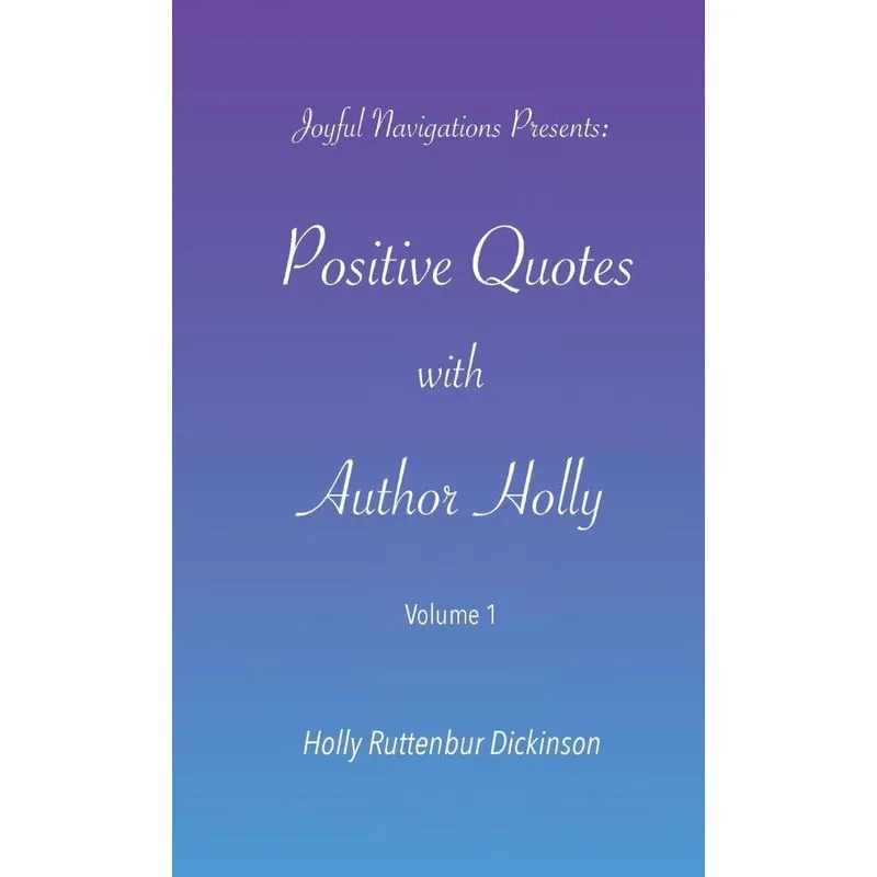 Positive Quotes with Author Holly