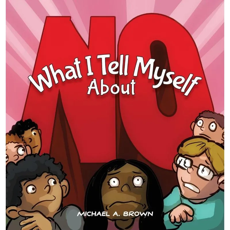 What I Tell Myself About NO