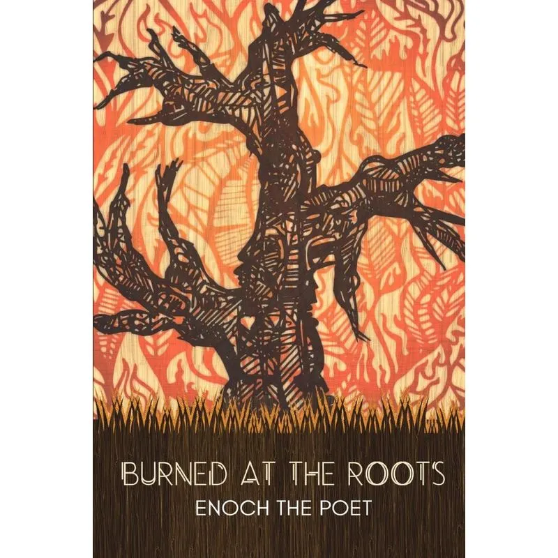 Burned at the Roots