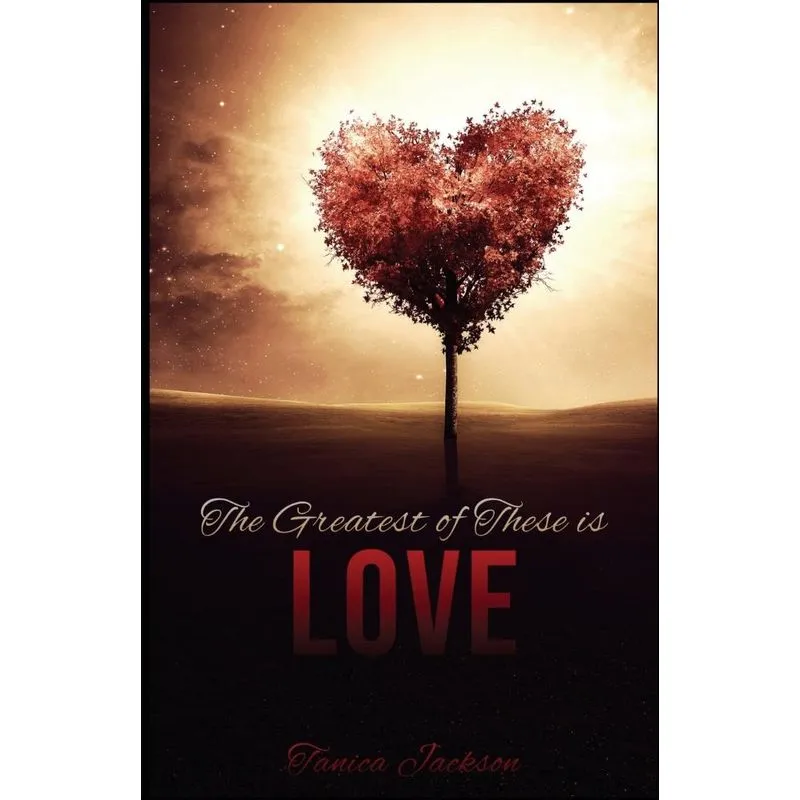 The Greatest of These Is Love