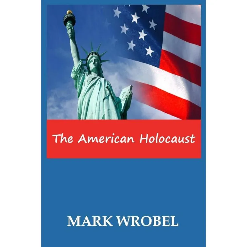 The American Holocaust