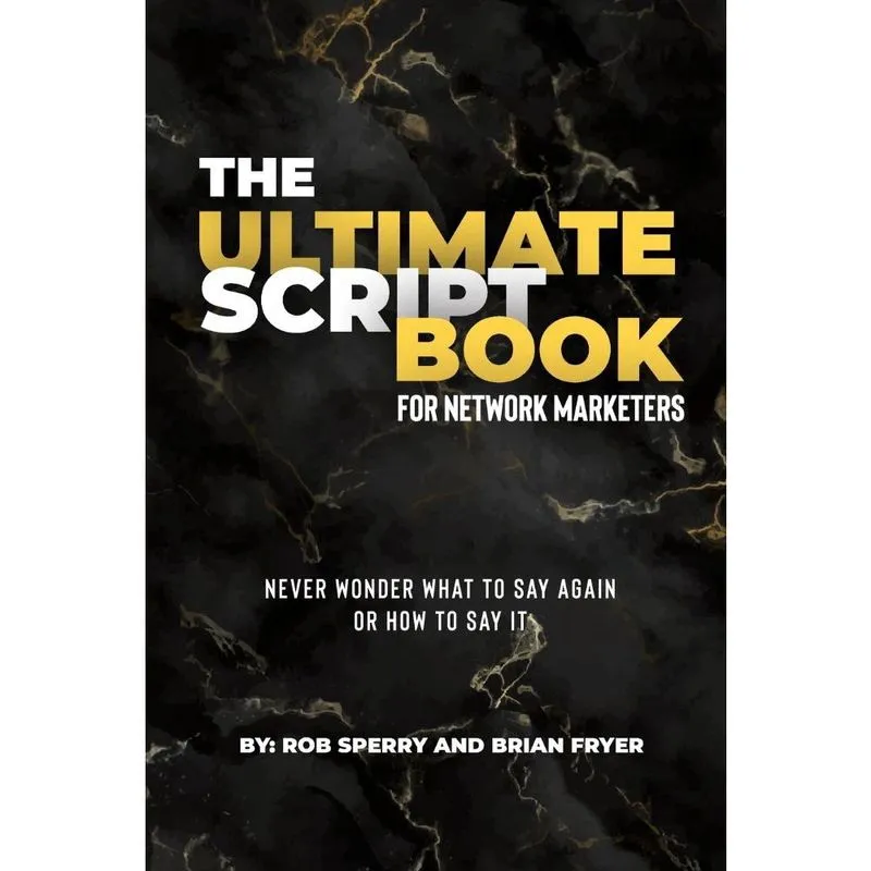 The Ultimate Script Book For Network Marketers