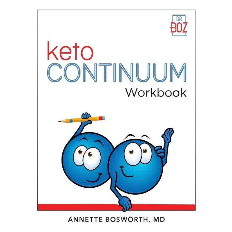 KetoCONTINUUM Workbook The Steps to be Consistently Keto