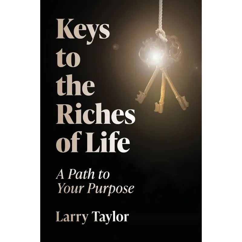 Keys to the Riches of Life