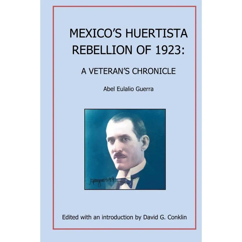 Mexicos De La Huerta Rebellion