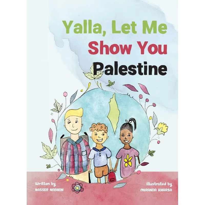 Yalla, Let Me Show You Palestine